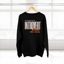 Load image into Gallery viewer, Unapologetic Introvert Unisex Premium Sweatshirt - KAT WABI SABI
