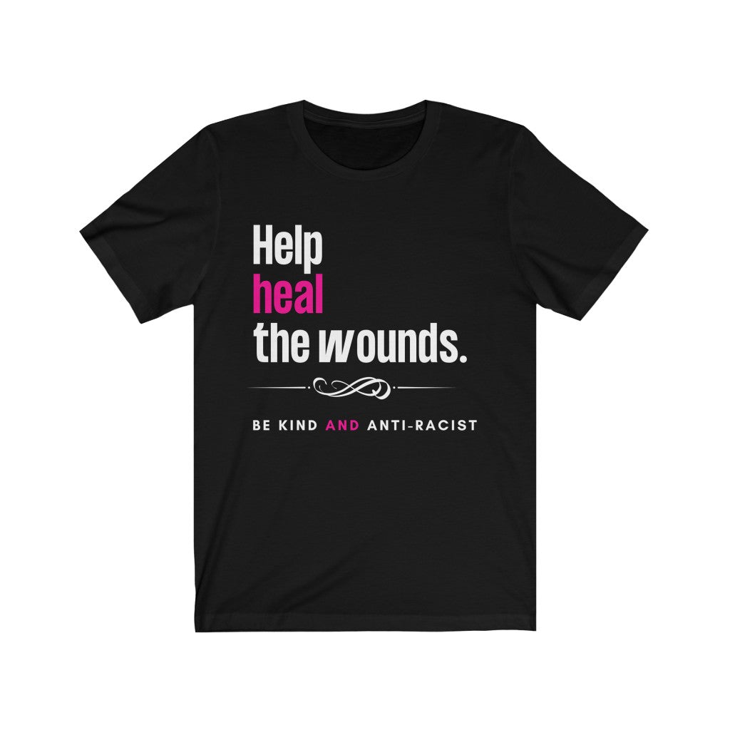 Help Heal the Wounds Unisex T-shirt - KAT WABI SABI: DOPE WEARABLE. ART. DESIGNS.